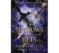 Anna Applegate Helen Shadows of Ruin (The Broken Prophecy B (Copertina rigida)