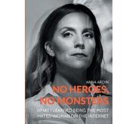 Anna Ardin No Heroes, No Monsters (Tascabile)