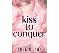 Anna B Doe Kiss To Conquer (Tascabile) Blairwood University: Special Edition