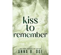 Anna B Doe Kiss To Remember (Tascabile) Blairwood University: Special Edition