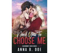Anna B Doe Need You To Choose Me (Tascabile) Bluebonnet Creek