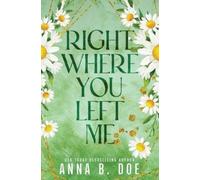 Anna B Doe Right Where You Left Me (Tascabile)