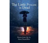 Anna Baard-Blixt The Little Princess is Dead (Tascabile)