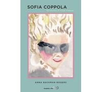 Anna Backman Rogers Sofia Coppola (Copertina rigida)