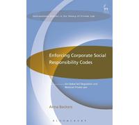 Anna Beckers Enforcing Corporate Social Responsibility Codes (Tascabile)
