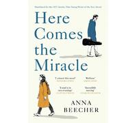 Anna Beecher Here Comes the Miracle (Tascabile)