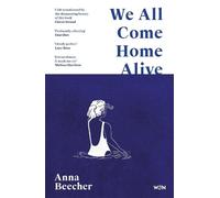 Anna Beecher We All Come Home Alive (Tascabile)