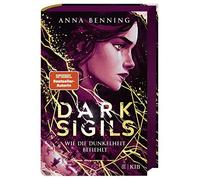 Anna Benning Dark Sigils - Wie die Dunkelheit befiehlt: Band (Copertina rigida)