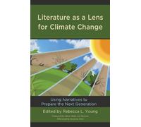 Anna Bernstein Literature as a Lens for Climate Change (Tascabile)