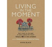 Anna Black Living in the Moment (Tascabile)