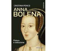 Anna Bolena. Potere e seduzione
