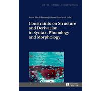 Anna Bondaruk Constraints on Structure and Derivation in Synt (Copertina rigida)