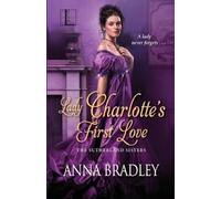 Anna Bradley Lady Charlotte's First Love (Tascabile) Sutherlands