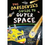 Anna Brett Lonely Planet Kids The Daredevil's Guide to Outer Space (Tascabile)