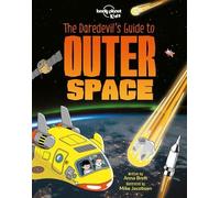 Anna Brett Lonely Planet Kids the Daredevil's Guide to Outer Space (Tascabile)