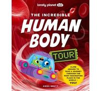 Anna Brett Lonely Planet Kids The Incredible Human Body Tour (Copertina rigida)