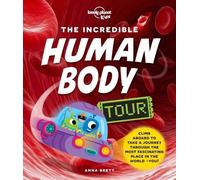 Anna Brett Lonely Planet Kids the Incredible Human Body Tour (Copertina rigida)