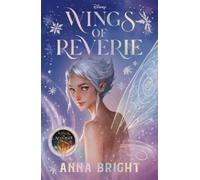 Anna Bright Disney Wings of Reverie (Tascabile)