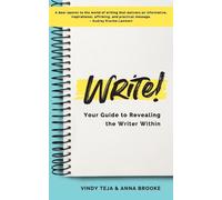 Anna Brooke Vindy Te WRITE Your Guide to Revealing the Writer With (Tascabile)