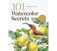 Anna Bucciarelli 101 Watercolor Secrets (Tascabile)
