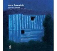 Anna Buonaiuto. Modi del disegno. Città e corografie, paesaggi, interni urbani, architetture, esterni e interni domestici, persone, piante