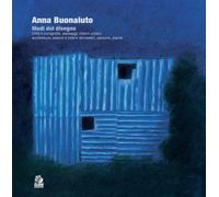Anna Buonaiuto. Modi del disegno. Città e corografie, paesaggi, interni urbani, architetture, esterni e interni domestici, persone, piante