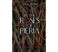 Anna Burke In the Roses of Pieria (Tascabile) Blood Files