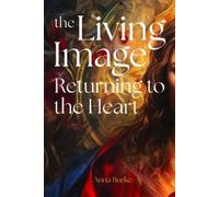 Anna Burke The Living Image (Tascabile)