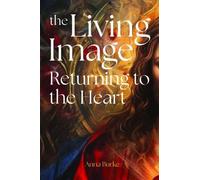 Anna Burke The Living Image (Tascabile)