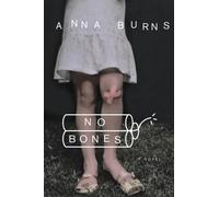 Anna Burns No Bones (Tascabile)