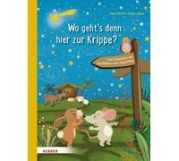 Anna Butte Katj Wo geht's denn hier zur Krippe? Eine Geschich (Copertina rigida)