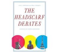 Anna C. Korteweg Gökçe Yurdakul The Headscarf Debates (Copertina rigida)