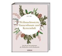 Anna C. Rupp Weihnachtsstern, Tannenbaum und Kerzenduft: Das (Copertina rigida)