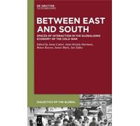 Anna Calori Between East and South (Copertina rigida) Dialectics of the Global