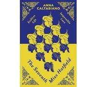 Anna Caltabiano The Seventh Miss Hatfield (Tascabile)