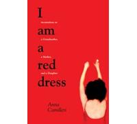 Anna Camilleri I Am A Red Dress (Tascabile)