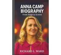 ANNA CAMP BIOGRAPHY: FROM STAGE TO SCREEN