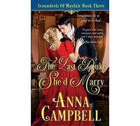 Anna Campbell The Last Duke She'd Marry (Tascabile)
