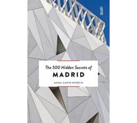 Anna-Carin Nordin The 500 Hidden Secrets of Madrid (Tascabile)