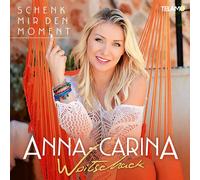 Anna-Carina Woitschack Schenk Mir Den Moment (CD)