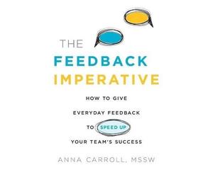 Anna Carroll Mssw The Feedback Imperative (Tascabile)