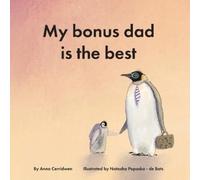 Anna Cerridwen My Bonus Dad is the Best (Tascabile)