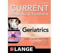 Anna Chang Louise Wal Current Diagnosis and Treatment: Geriatrics, (Tascabile)