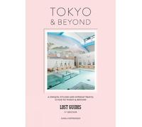 Anna Chittenden Chittenden Anna Lost Guides - Tokyo & Beyond (Tascabile)