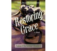 Anna Christin Boulier Restoring Grace (Tascabile) Grace