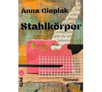 Anna Cieplak Simone Falk Stahlkörper: Roman (Tascabile)