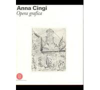 Anna Cingi. Opera grafica. Ediz. illustrata