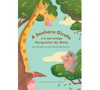 Anna Clara Lago A Senhora Girafa e o seu Amigo Porquinho-do-Mato (Tascabile)
