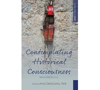 Anna Clark Contemplating Historical Consciousness (Copertina rigida)