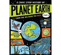 Anna Claybourne A Comic Strip History of Planet Earth: Part 1 From t (Tascabile)